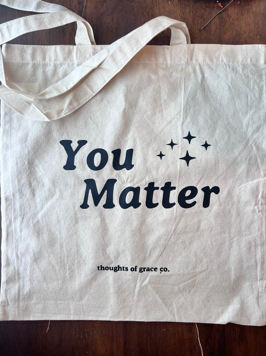 You Matter Tote Bag